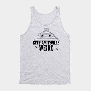 Keep Amityville Weird Tank Top